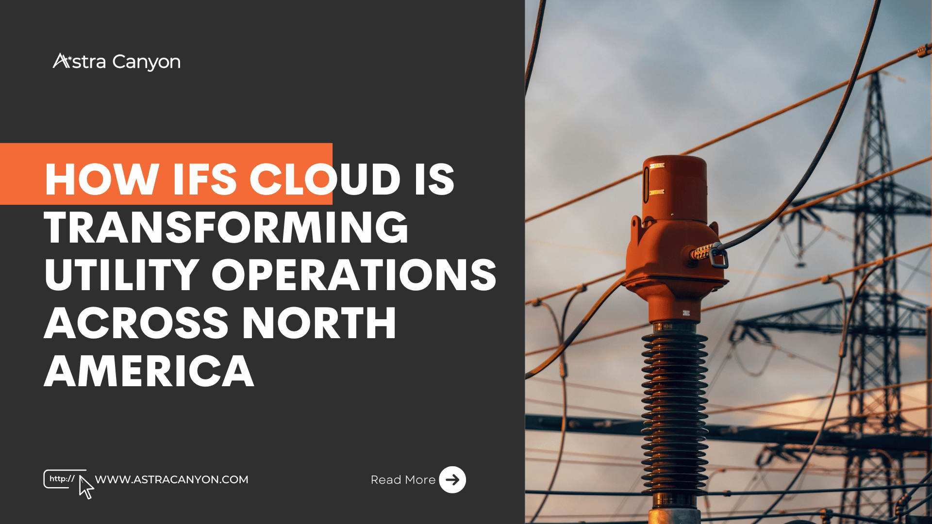 How IFS Cloud Is Transforming Utility Operations Across North America