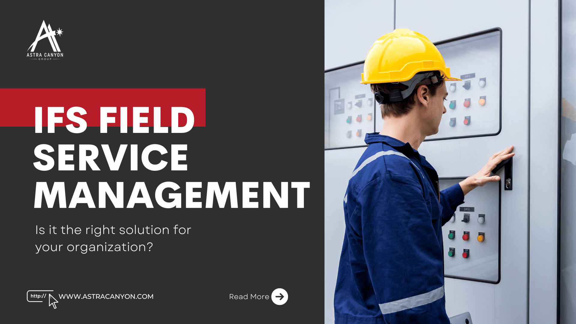 Considering FSM Software? See if IFS Field Service Management Is Right for Your Organization